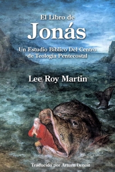 Paperback El Libro de Jon?s: Un Estudio B?blico Del Centro de Teolog?a Pentecostal [Spanish] Book