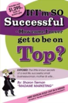 Paperback If Im So Successful - How Come I Never Get to Be on Top? Book