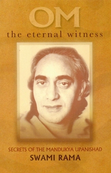 Paperback OM the Eternal Witness: Secrets of the Mandukya Upanishad Book