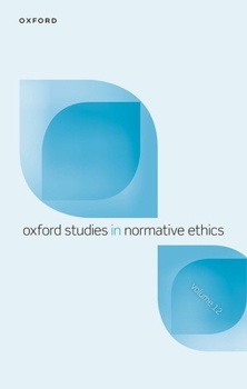 Hardcover Oxford Studies in Normative Ethics Volume 12 Book