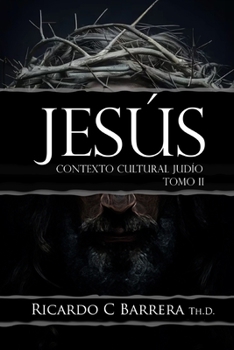 JESÚS: CONTEXTO CULTURAL JUDÍO TOMO II (Spanish Edition)
