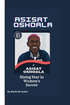 Paperback Asisat Oshoala: Rising Star in Women's Soccer Book