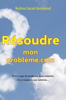Paperback Résoudre mon problème.com [French] Book
