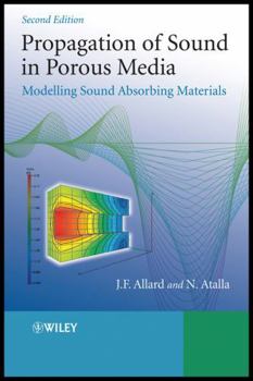 Propagation of Sound in Porous Media: Modelling Sound Absorbing Materials