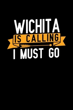 Paperback Wichita is calling I Must go: Graph Paper Vacation Notebook with 120 pages 6x9 perfect as math book, sketchbook, workbook and diary Book