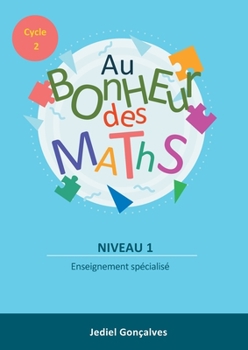 Paperback Au Bonheur des Maths: Méthodes pour les élèves en difficultés scolaires Cycle 2 [French] Book