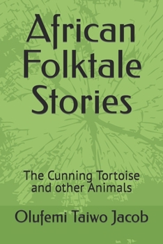 African Folktale Stories: The Cunning Tortoise and other Animals