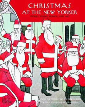 Hardcover Christmas at The New Yorker: Stories, Poems, Humor, and Art Book