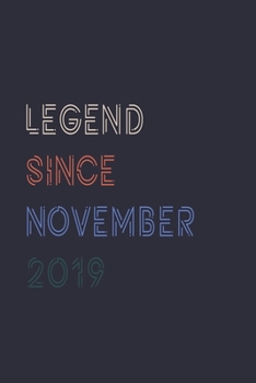 Paperback Legend Since November 2019 Notebook Birthday Gift: Lined Notebook / Journal Gift, 120 Pages, 6x9, Soft Cover, Matte Finish Book