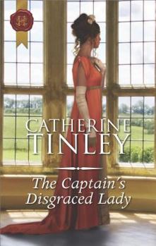 Mass Market Paperback The Captain's Disgraced Lady (The Chadcombe Marriages) Book