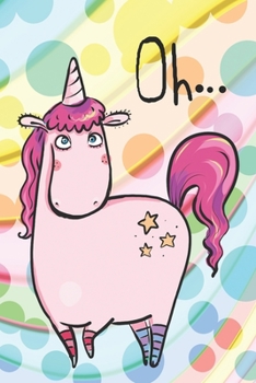 Paperback Oh...: Special Unicorn Notebook for girls and women - stars, pinky hair, cute horn Book