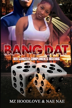 Paperback Bang DAT: Her Gangsta Compliments His Thug Book