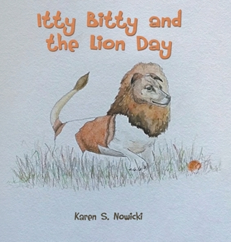 Hardcover Itty Bitty and the Lion Day Book