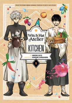 Witch Hat Atelier Kitchen 1 - Book #1 of the とんがり帽子のキッチン [Tongari Bōshi no Kitchen]