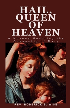 Paperback Hail, Queen of Heaven: A Novena Honoring the Queenship of Mary Book