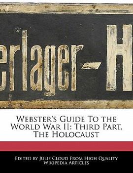 Paperback Webster's Guide to the World War II: Third Part, the Holocaust Book