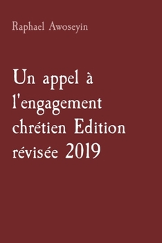Un appel à l'engagement chrétien Edition révisée 2019 (Série d'Études Bibliques Du Groupe Danite (Dgbs))
