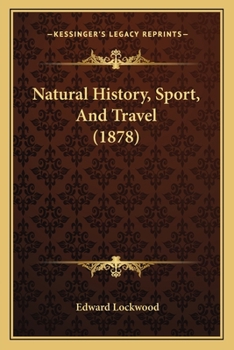 Paperback Natural History, Sport, And Travel (1878) Book