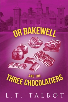 Paperback Dr Bakewell and The Three Chocolatiers Book