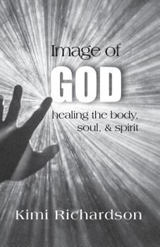 Paperback Image of God: Healing the Body, Soul & Spirit Book