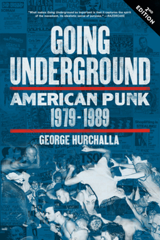 Paperback Going Underground: American Punk 1979-1989 Book