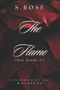 Paperback The Flame That Binds Us: An Anthology Of Whispers Book