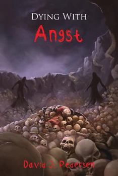 Dying with Angst - Book #5 of the Angst