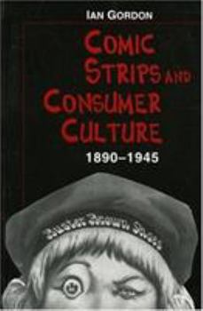 Paperback Comic Strips and Consumer Culture: 1890-1945 Book