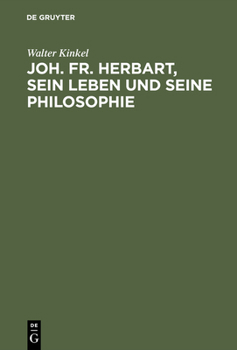 Hardcover Joh. Fr. Herbart, sein Leben und seine Philosophie [German] Book