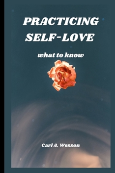 Paperback Practicing Self-Love: what to know Book