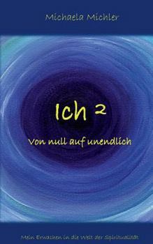 Paperback Ich²: von null auf unendlich [German] Book