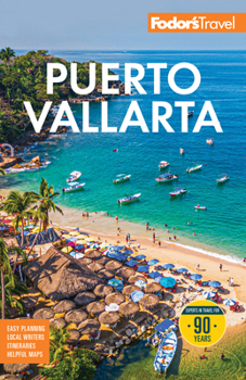 Paperback Fodor's Puerto Vallarta: With Guadalajara & the Riviera Nayarit Book