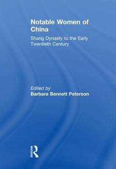 Paperback Notable Women of China: Shang Dynasty to the Early Twentieth Century Book