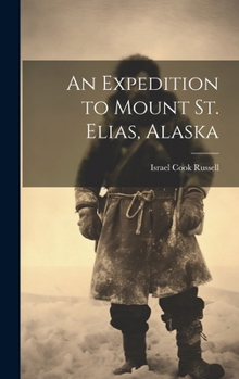 Hardcover An Expedition to Mount St. Elias, Alaska Book