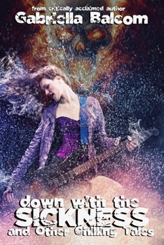 Paperback Down with the Sickness and Other Chilling Tales Book