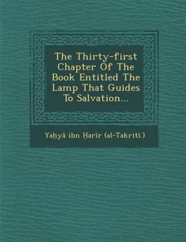 Paperback The Thirty-First Chapter of the Book Entitled the Lamp That Guides to Salvation... Book