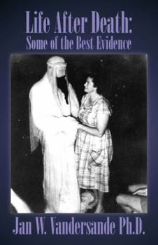 Paperback Life After Death: Some of the Best Evidence Book