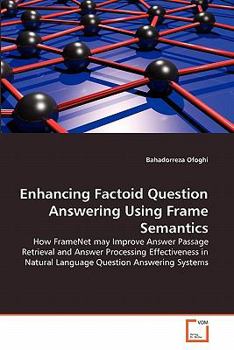 Paperback Enhancing Factoid Question Answering Using Frame Semantics Book