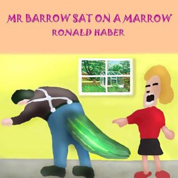 Paperback Mr. Barrow Sat On A Marrow Book