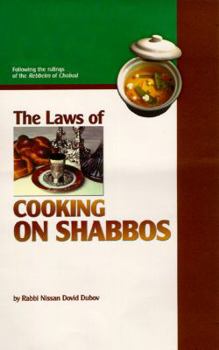 Hardcover Unveiling the Principles of Kitchen Observance: The Laws of Cooking on Shabbos A Comprehensive Halachic Guide According to Chabad Rabbis, Experience Shabbat with Legal Precision Book