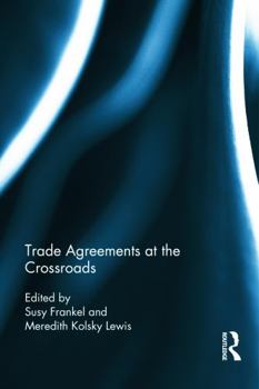 Hardcover Trade Agreements at the Crossroads Book