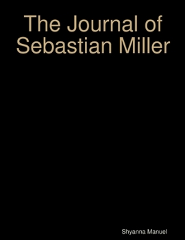 Paperback The Journal of Sebastian Miller Book