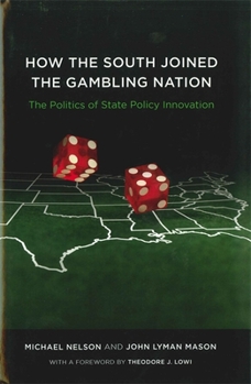 Hardcover How the South Joined the Gambling Nation: The Politics of State Policy Innovation Book