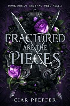 Paperback Fractured Are the Pieces (The Fractured Realm) Book