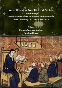 Paperback Acta Historiae Sancti Lazari Ordinis Proceedings Sancti Lazari Ordinis Academia Internationalis Volume 3 Book