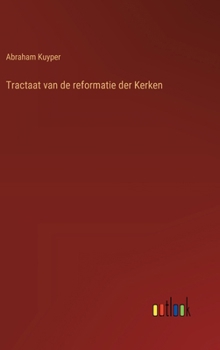 Hardcover Tractaat van de reformatie der Kerken [Dutch] Book