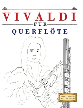 Paperback Vivaldi für Querflöte: 10 Leichte Stücke für Querflöte Anfänger Buch [German] Book