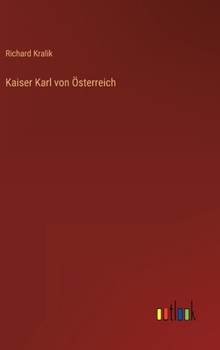 Hardcover Kaiser Karl von Österreich [German] Book