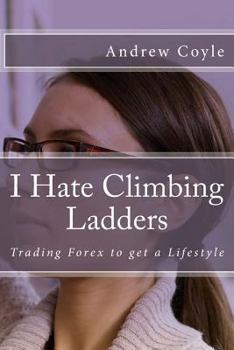 Paperback I Hate Climbing Ladders Book