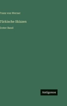 Hardcover Türkische Skizzen: Erster Band [German] Book